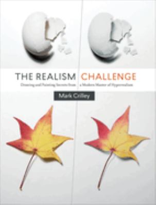 The realism challenge : drawing and painting secrets from a modern master of hyperrealism cover image