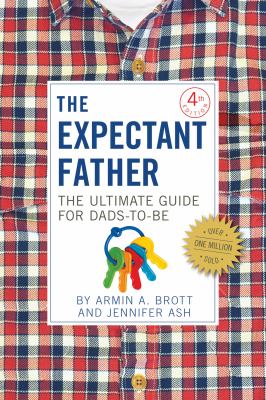 The expectant father : the ultimate guide for dads-to-be cover image