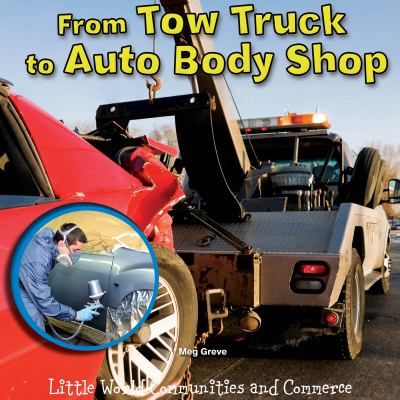 From tow truck to auto body shop cover image