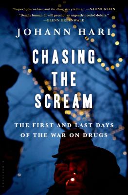 Chasing the scream : the first and last days of the war on drugs  cover image cdn