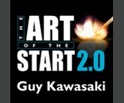 The art of the start 2.0 the time-tested, battle-hardened guide for anyone starting anything  cover image cdn