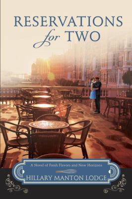 Reservations for two : a novel of fresh flavors and new horizons cover image