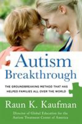Autism breakthrough : the groundbreaking method that has helped families all over the world cover image