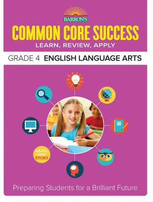 Barron's common core success grade 4 English language arts : learn, review, apply cover image