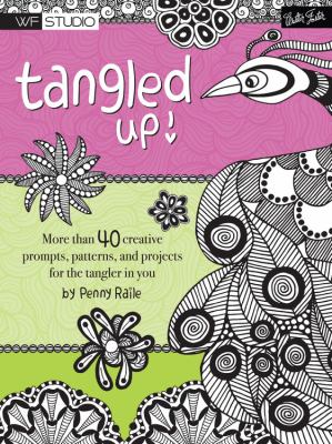 Tangled up! : more than 40 creative prompts, patterns, and projects for the tangler in you cover image