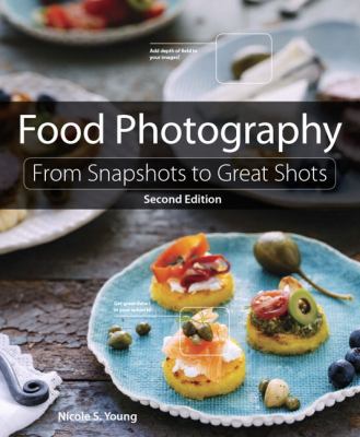 Food photography : from snapshots to great shots  cover image cdn