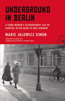 Underground in Berlin : a young woman's extraordinary tale of survival in the heart of Nazi Germany cover image