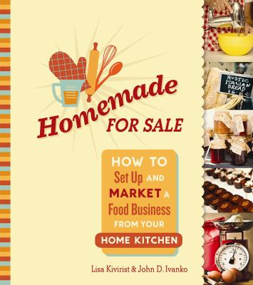 Homemade for sale : how to set up and market a food business from your home kitchen  cover image cdn