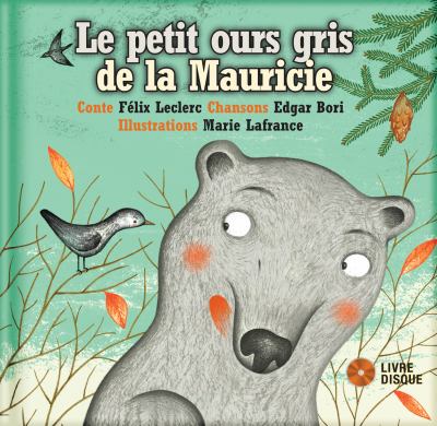 Le petit ours gris de la Mauricie cover image