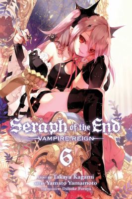 Seraph of the end. Vampire reign. 6 cover image