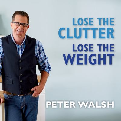 Lose the clutter, lose the weight the six-week total-life slim down  cover image cdn