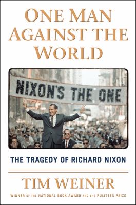 One man against the world : the tragedy of Richard Nixon cover image