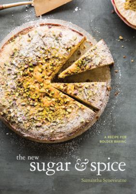 The new sugar & spice : a recipe for bolder baking cover image