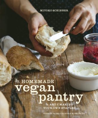 The homemade vegan pantry : the art of making your own staples cover image