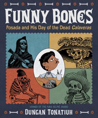Funny bones : Posada and his Day of the Dead calaveras cover image