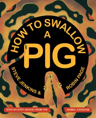 How to swallow a pig : step-by-step advice from the animal kingdom  cover image cdn