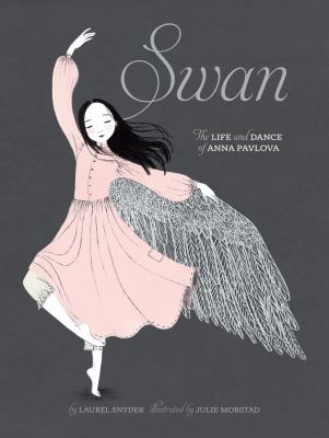Swan : the life and dance of Anna Pavlova cover image