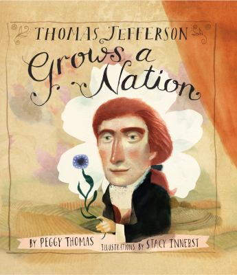 Thomas Jefferson grows a nation cover image
