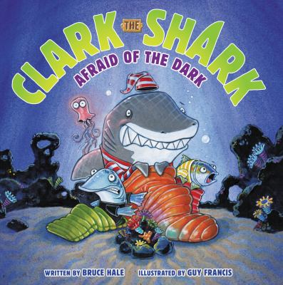 Clark the Shark afraid of the dark  cover image cdn