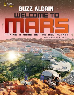 Welcome to Mars : making a home on the Red Planet cover image