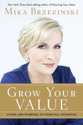 Grow your value living and working to your full potential cover image