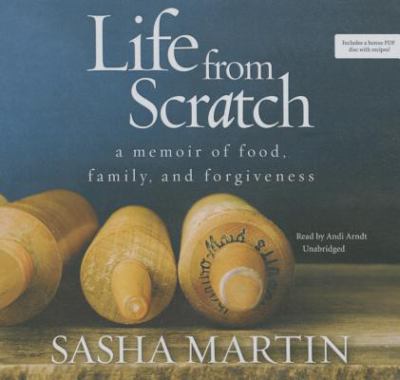 Life from scratch a memoir of food, family, and forgiveness cover image