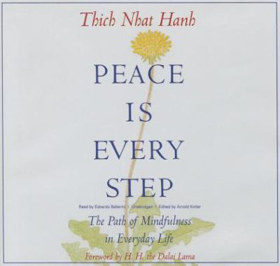 Peace is every step the path of mindfulness in everyday life cover image