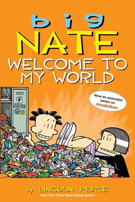 Big Nate.   Welcome to my world cover image