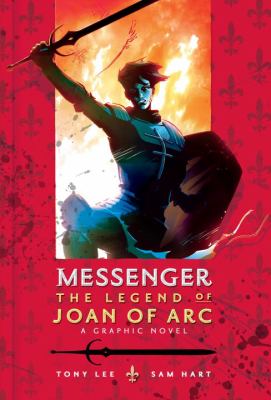 Messenger : the legend of Joan of Arc : a graphic novel cover image