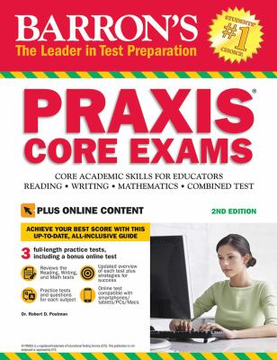 Barron's Praxis core exams : core academic skills for educators : Reading (5712), Writing (5722), Mathematics (5732) cover image