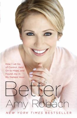 Better : how I let go of control, held on to hope, and found joy in my darkest hour cover image