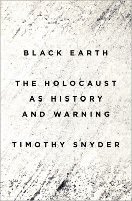 Black earth : the holocaust as history and warning cover image
