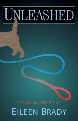 Unleashed : a Kate Turner, DVM, mystery  cover image cdn