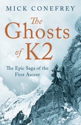The Ghosts of K2 : the epic saga of the first ascent cover image