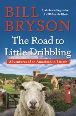 The road to Little Dribbling : adventures of an American in Britain cover image