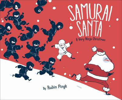 Samurai Santa : a very ninja Christmas cover image
