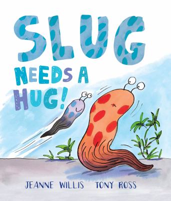 Slug needs a hug cover image