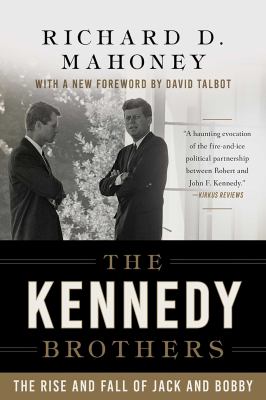 The Kennedy brothers the rise and fall of Jack and Bobby cover image
