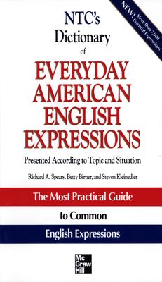 NTC's dictionary of everyday American English expressions presented according to topic and situation cover image