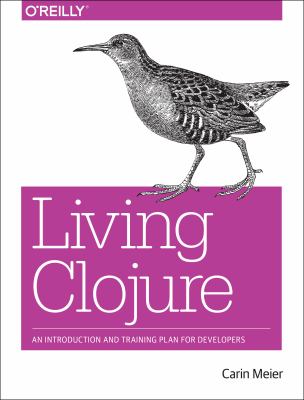 Living Clojure : an introduction and training plan for developers cover image