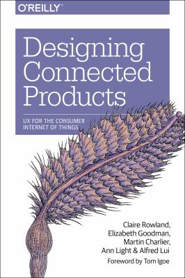 Designing connected products : UX for the consumer Internet of things  cover image cdn