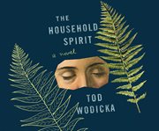 The household spirit a novel  cover image cdn