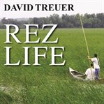 Rez life an Indian's journey through reservation life  cover image cdn