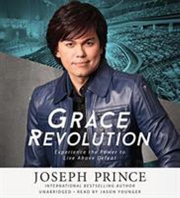Grace revolution experience the power to live above defeat cover image