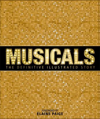 Musicals : the definitive illustrated story cover image