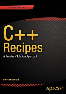 C++ recipes : a problem-solution approach cover image