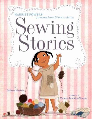 Sewing stories : Harriet Powers' journey from slave to artist cover image