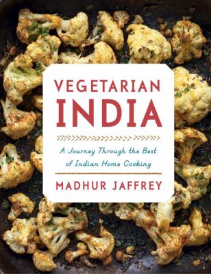 Vegetarian India : a journey through the best of Indian home cooking cover image