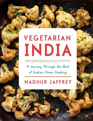 Vegetarian India : a journey through the best of Indian home cooking  cover image cdn