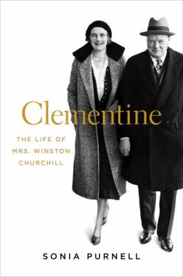 Clementine : the life of Mrs. Winston Churchill  cover image cdn